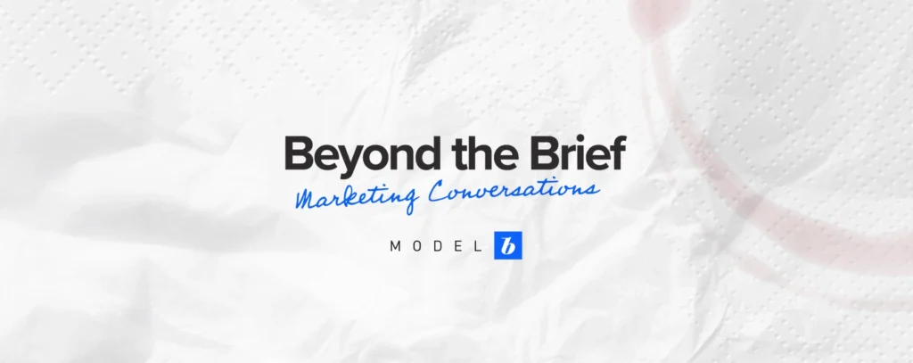 Logo for Beyond the Brief, a marketing conversations series by Model B