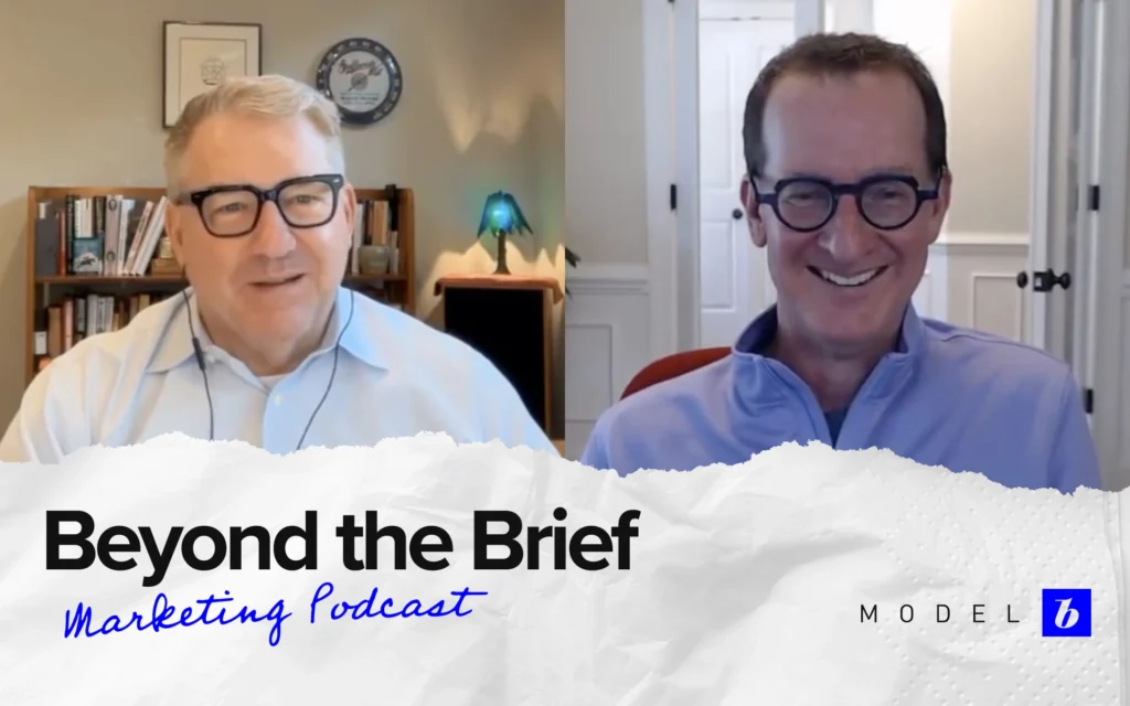 Podcast screenshot featuring Derek Weeks, Chief Marketing Officer at Katalon, in Model B’s Beyond the Brief marketing podcast series