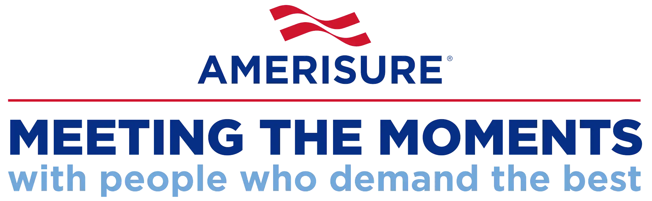 Amerisure Logo with text saying "Meeting the Moments with people who demand the best"